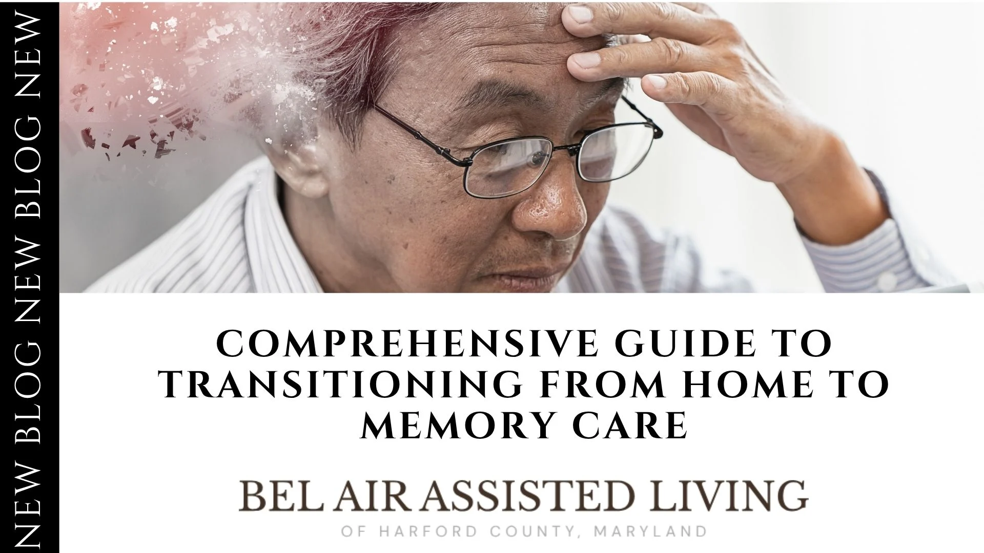 Comprehensive Guide to Transitioning from Home to Memory Care