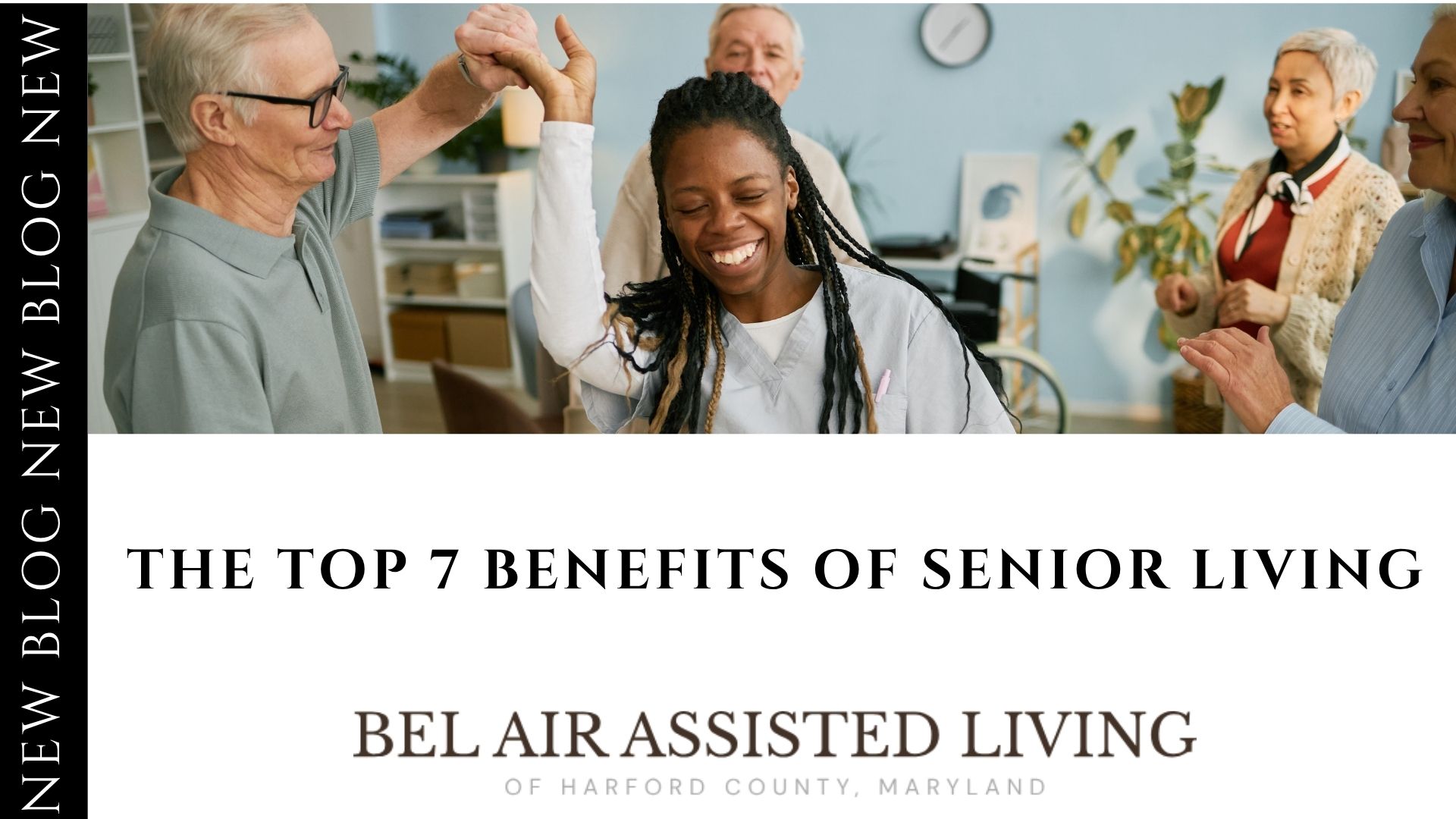 The Top 7 Benefits of Senior Living